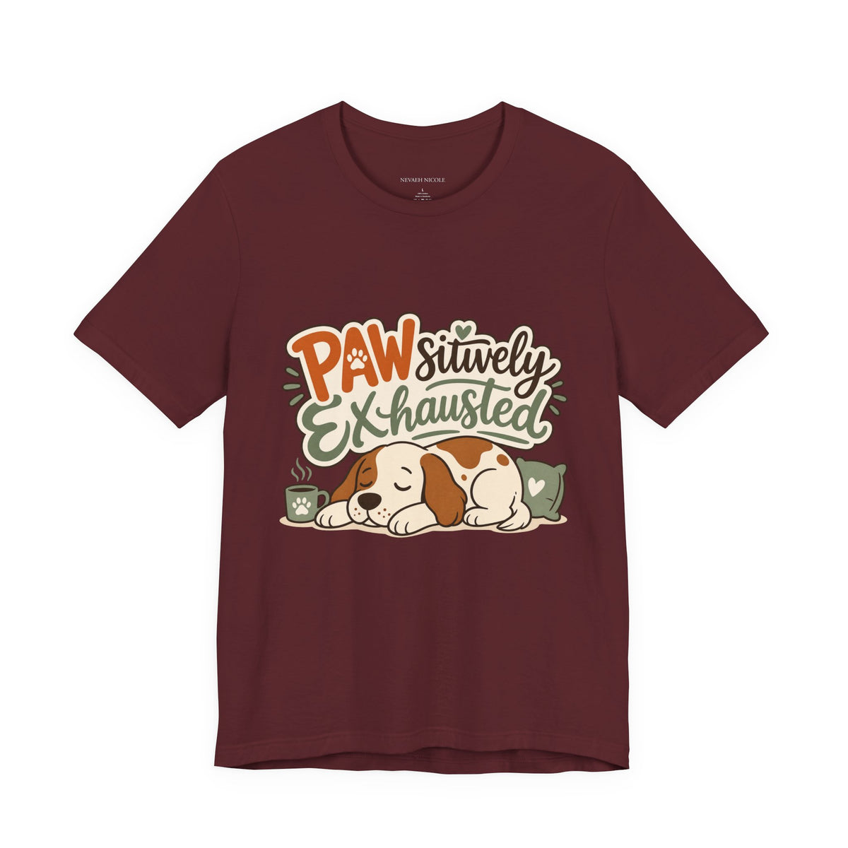 Pawsitively Exhausted - Sleepy Puppy Autumn Tee Bella+Canvas