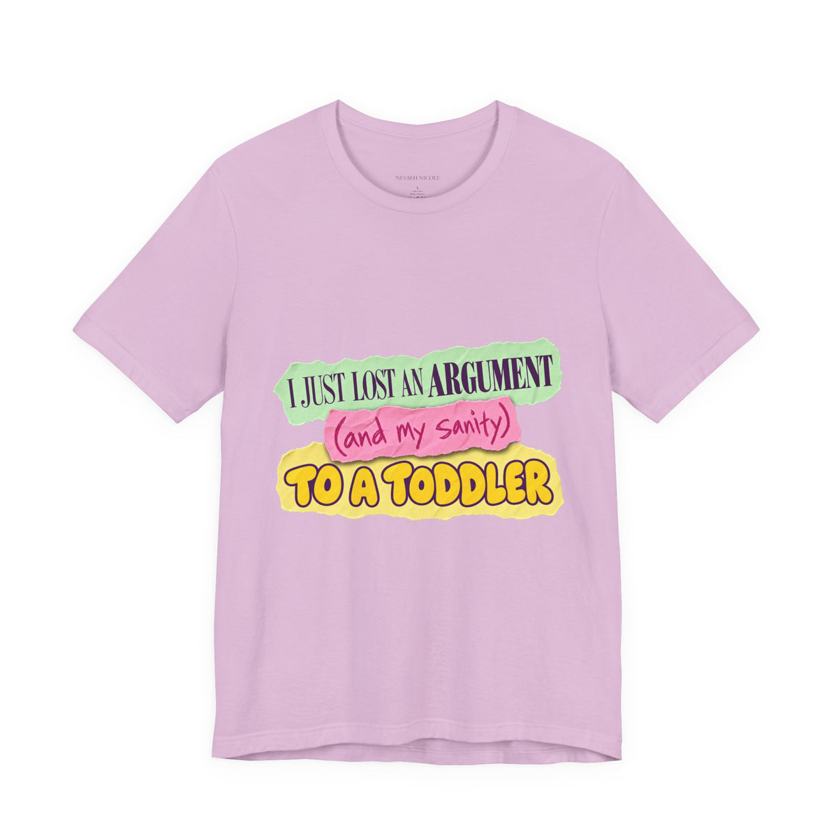 I Just Lost An Argument (and my sanity) to a Toddler - Funny Kids Tee Bella+Canvas