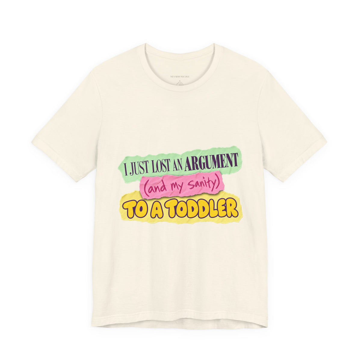 I Just Lost An Argument (and my sanity) to a Toddler - Funny Kids Tee Bella+Canvas