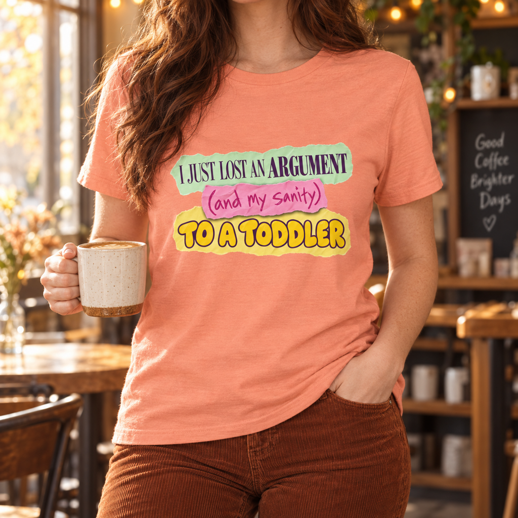 I Just Lost An Argument (and my sanity) to a Toddler - Funny Kids Tee Bella+Canvas