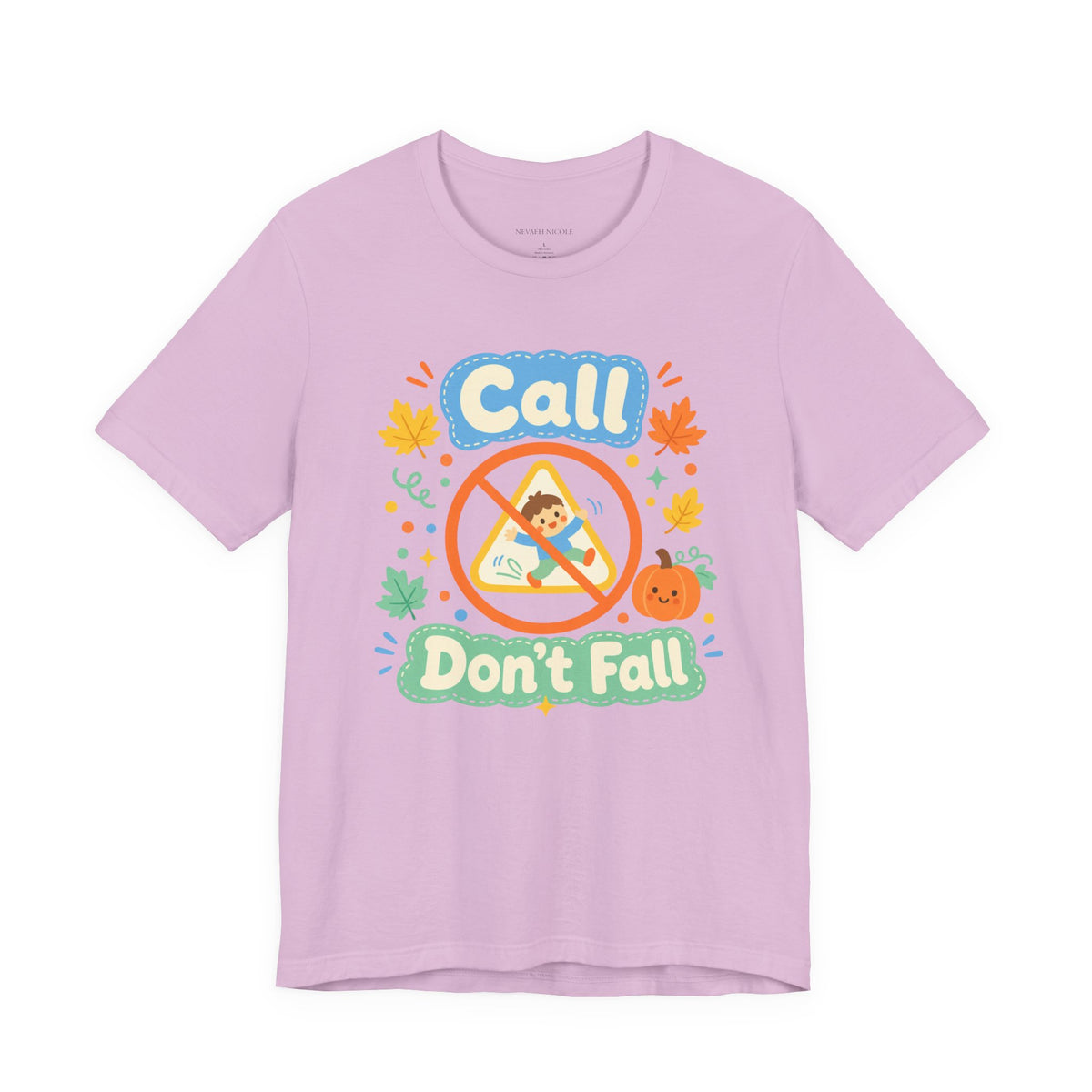 Call Don’t Fall — Cute Kids Safety Autumn Tee Bella+Canvas