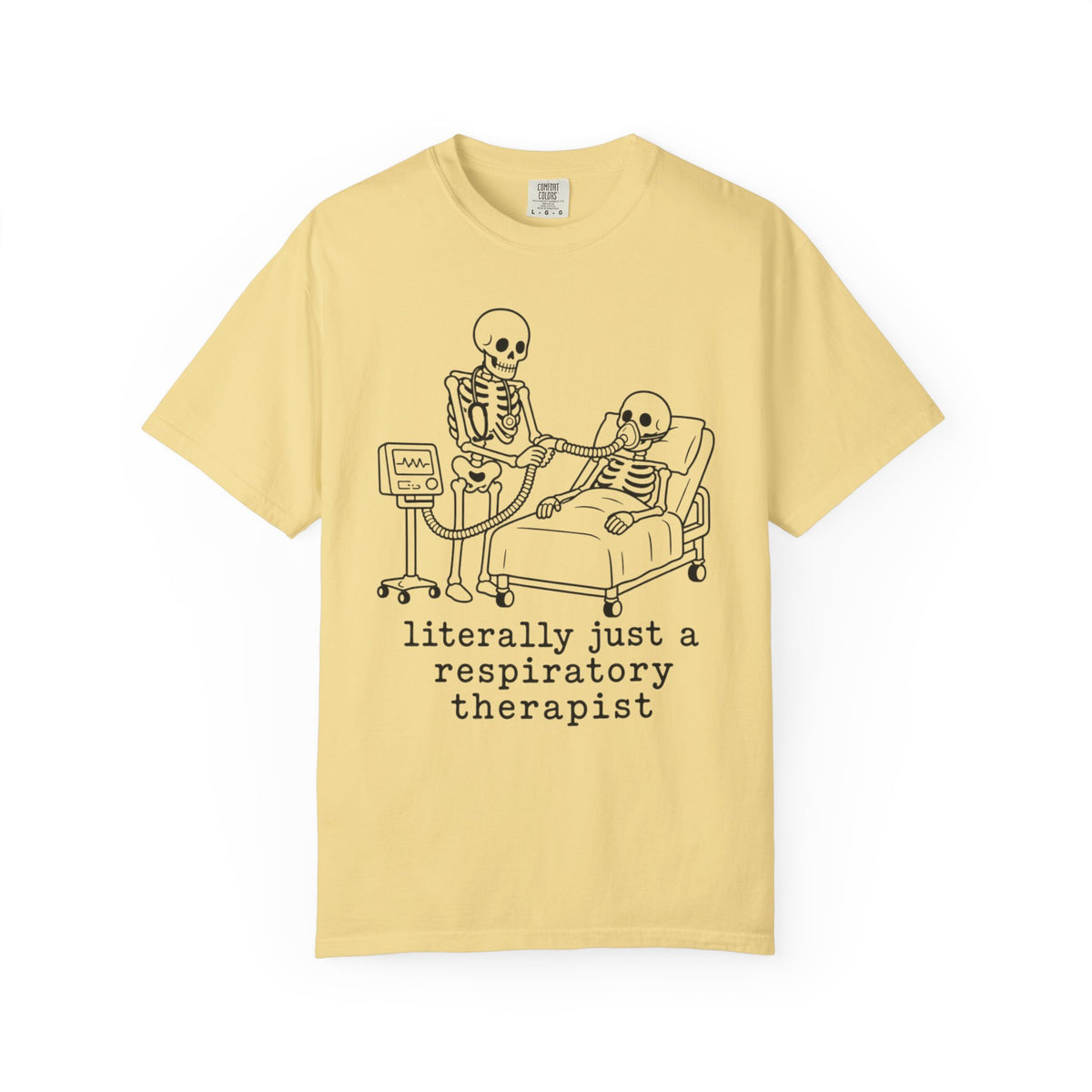 literally just a respiratory therapist - Halloween Skeleton Tee