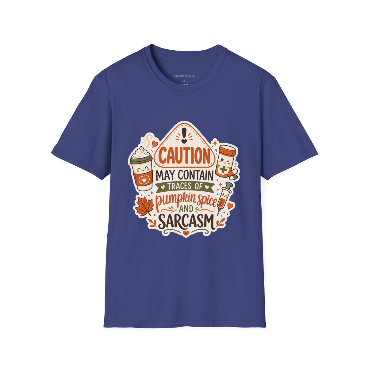 Caution May Contain Traces of Pumpkin Spice and Sarcasm — Autumn Tee Gildan 64000