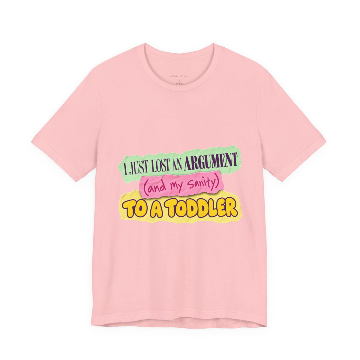 I Just Lost An Argument (and my sanity) to a Toddler - Funny Kids Tee Bella+Canvas