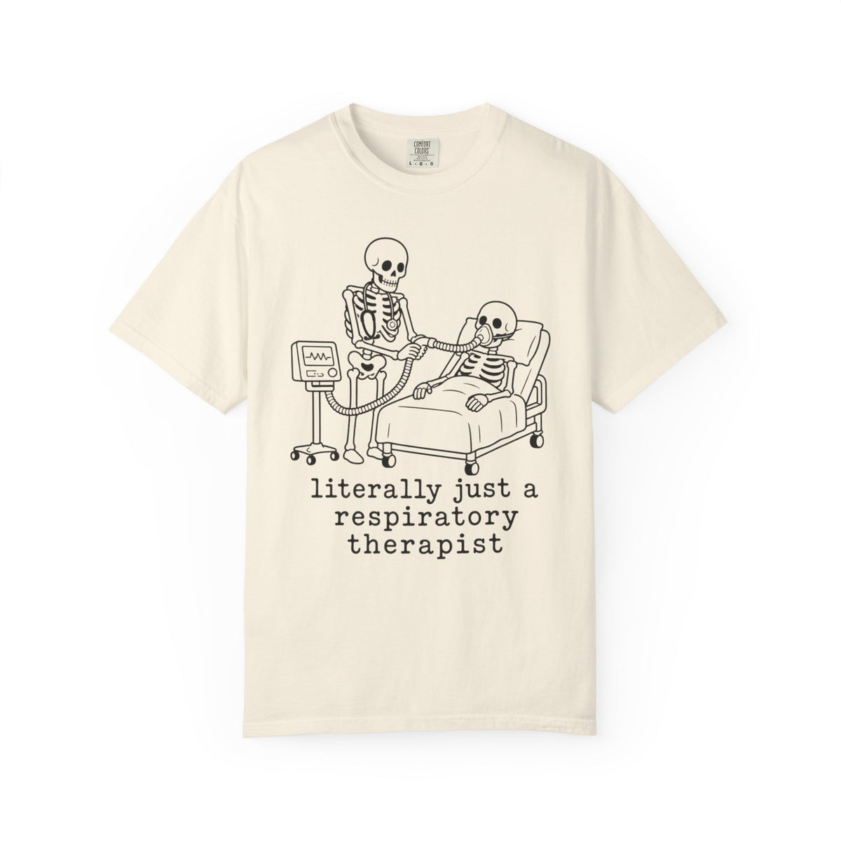 literally just a respiratory therapist - Halloween Skeleton Tee