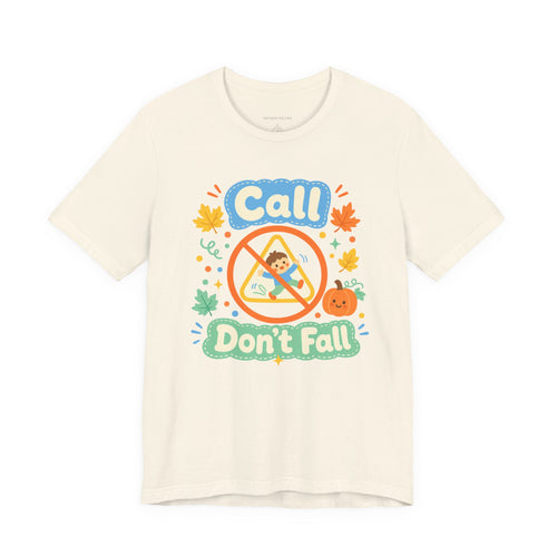 Call Don’t Fall — Cute Kids Safety Autumn Tee Bella+Canvas