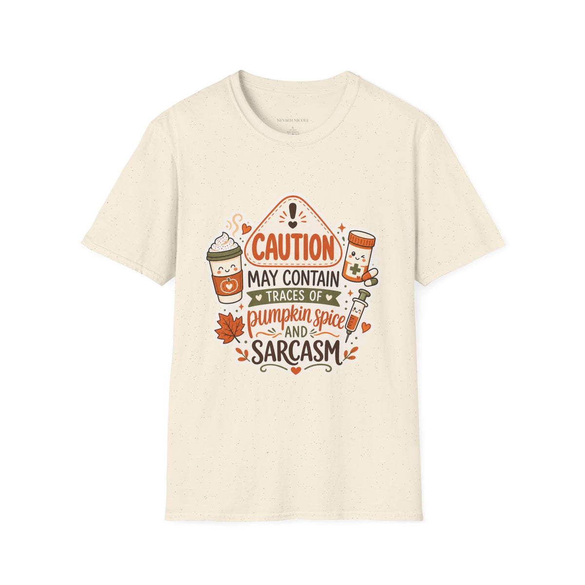 Caution May Contain Traces of Pumpkin Spice and Sarcasm — Autumn Tee Gildan 64000