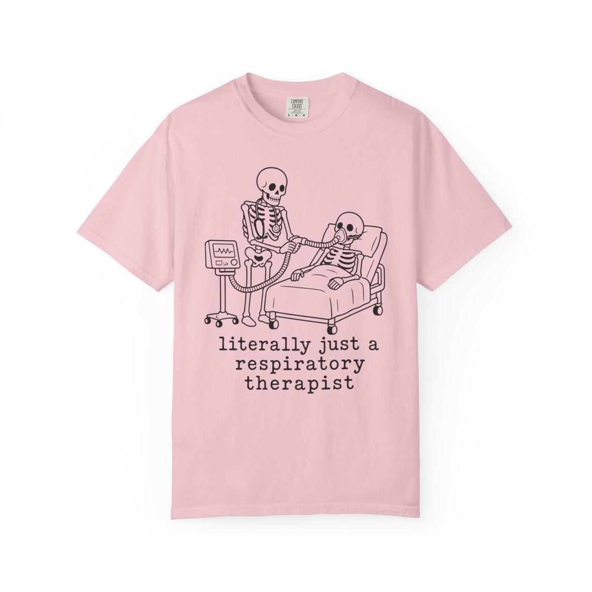 literally just a respiratory therapist - Halloween Skeleton Tee