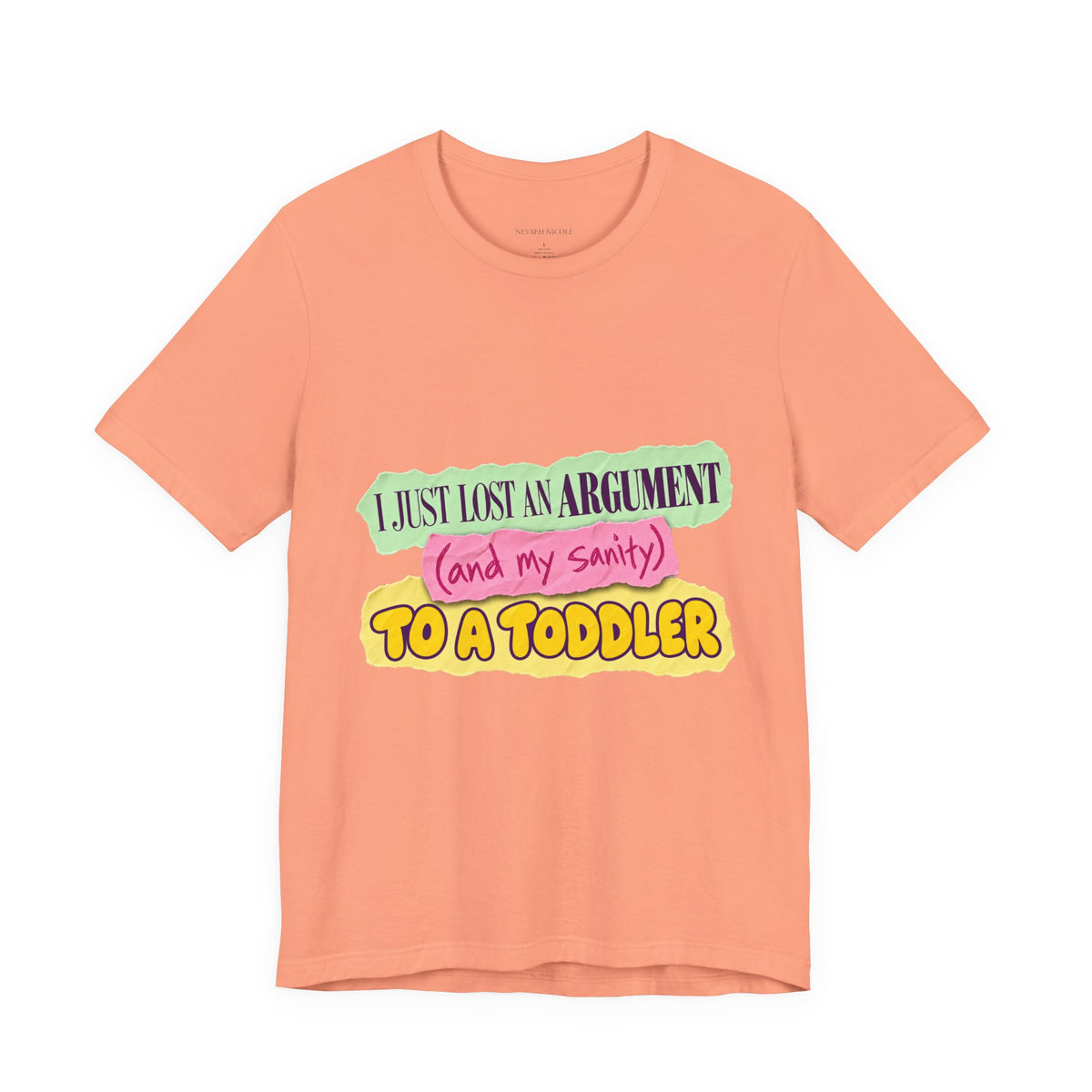 I Just Lost An Argument (and my sanity) to a Toddler - Funny Kids Tee Bella+Canvas