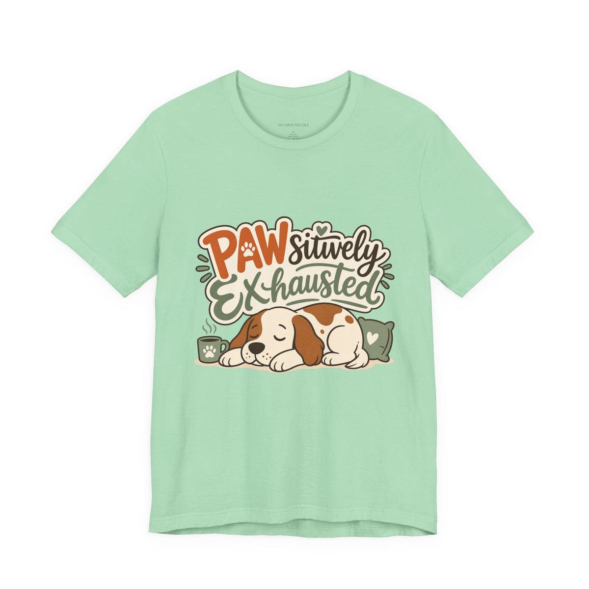 Pawsitively Exhausted - Sleepy Puppy Autumn Tee Bella+Canvas